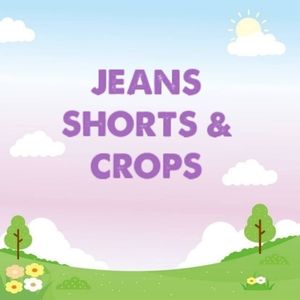 Jeans and shorts